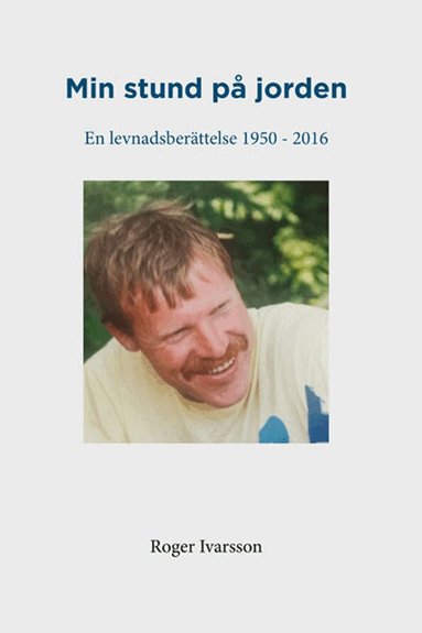 Roger Ivarsson - Min stund på jorden, Häftad