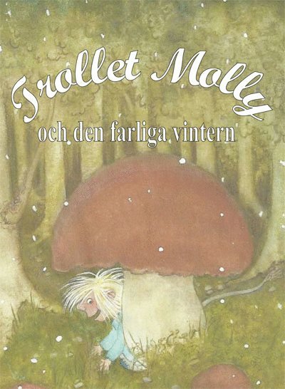 Melissa Bjurevik - Trollet Molly och den farliga vintern, Häftad