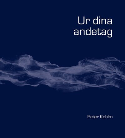 Peter Kohlm - Ur dina andetag, Häftad