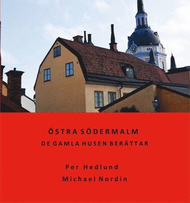 bokomslag Östra Södermalm - De gamla husen berättar