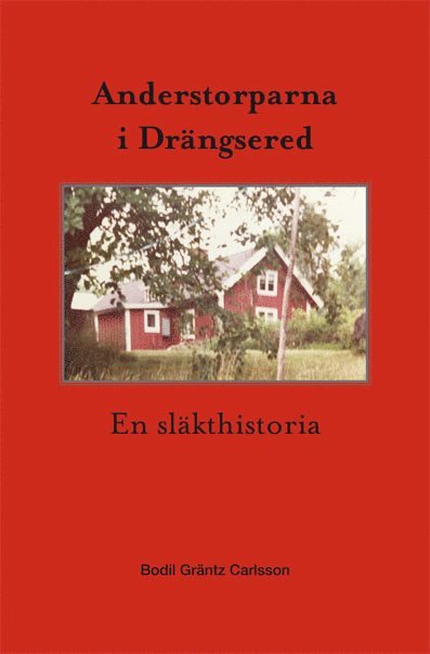 Anderstorparna i Drängsered - En släkthistoria 1