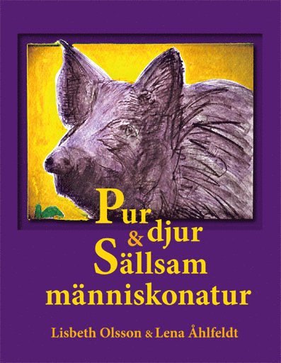 Pur djur & sällsam människonatur 1