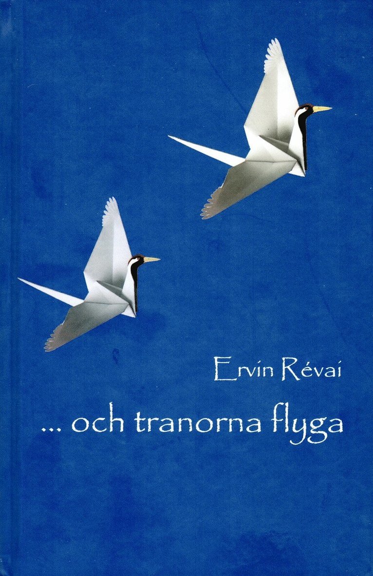 ... och tranorna flyga 1