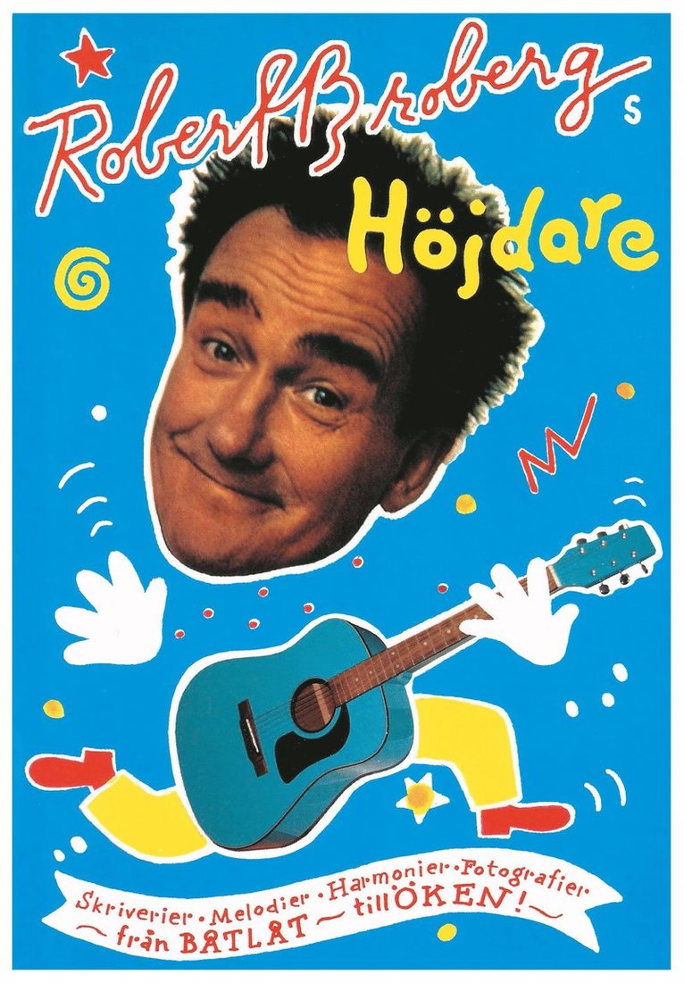 Robert Broberg - Robert Brobergs höjdare : från båtlåt till öken, Häftad