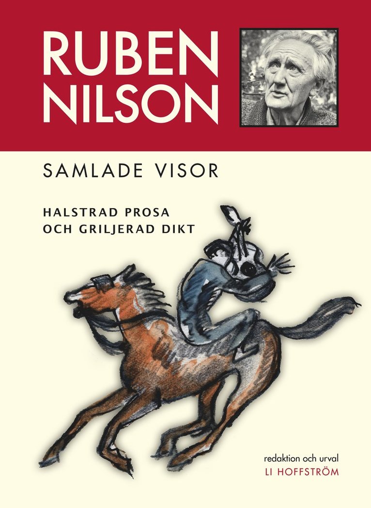 Ruben Nilsson - Ruben Nilson : samlade visor - halstrad prosa och griljerad dikt, Inbunden