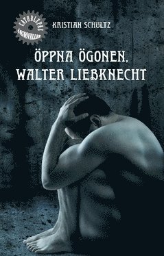 Öppna ögonen, Walter Liebknecht 1