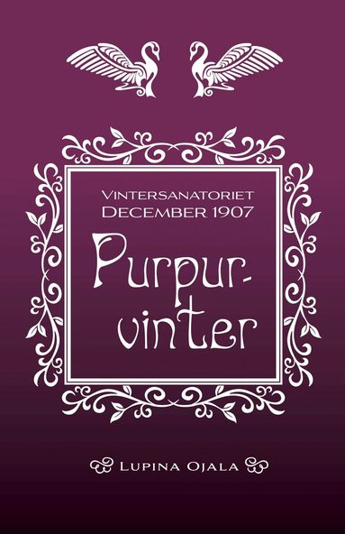Lupina Ojala - Purpurvinter, Inbunden
