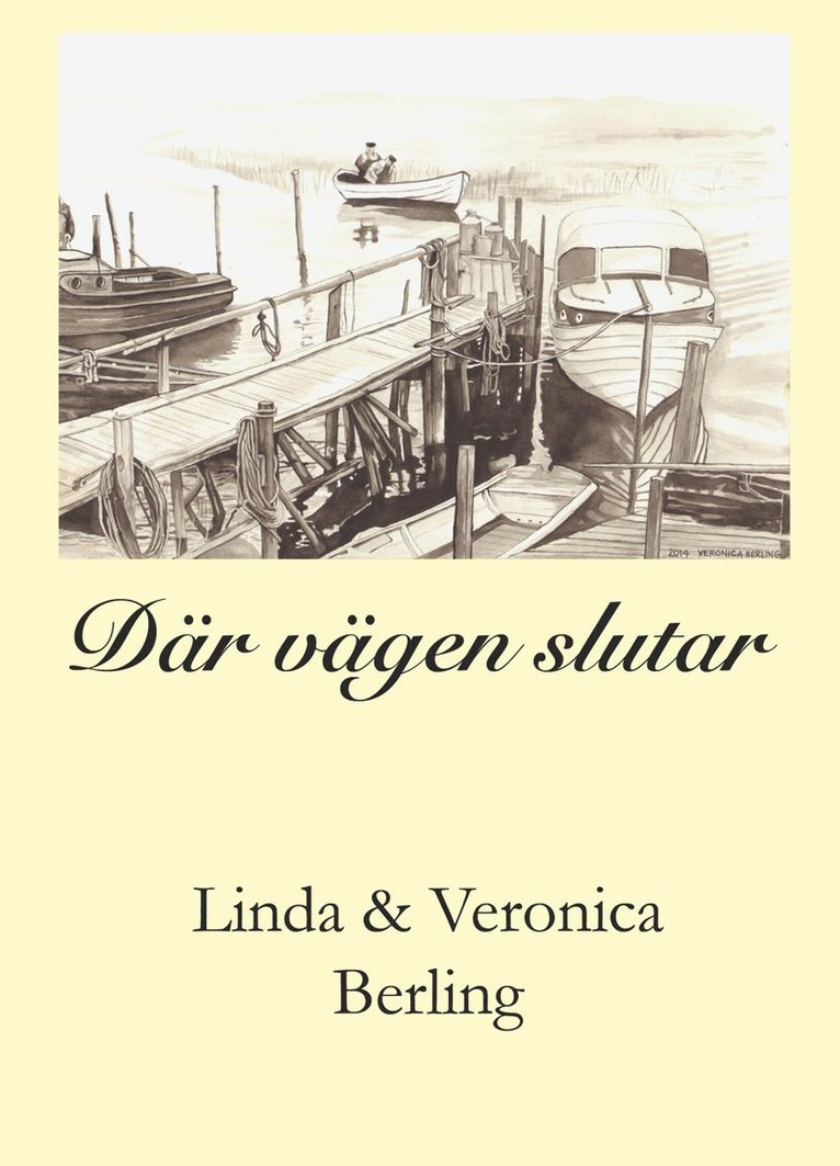 Linda Berling, Veronica Berling - Där vägen slutar, Inbunden