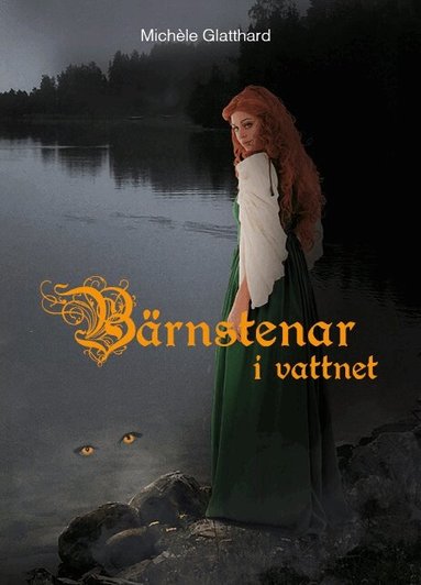 Michèle Glatthard - Bärnstenar i vattnet, Inbunden