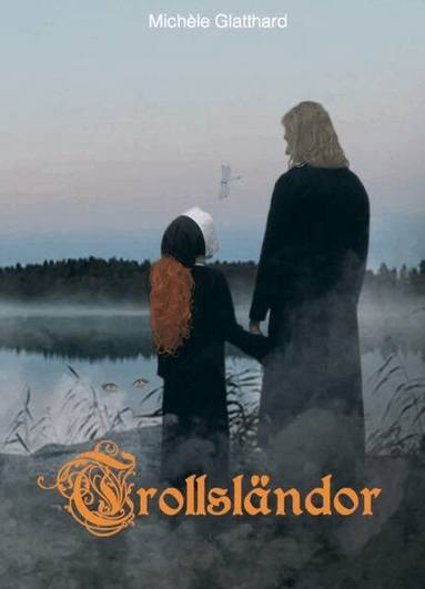 Michèle Glatthard - Trollsländor, Inbunden