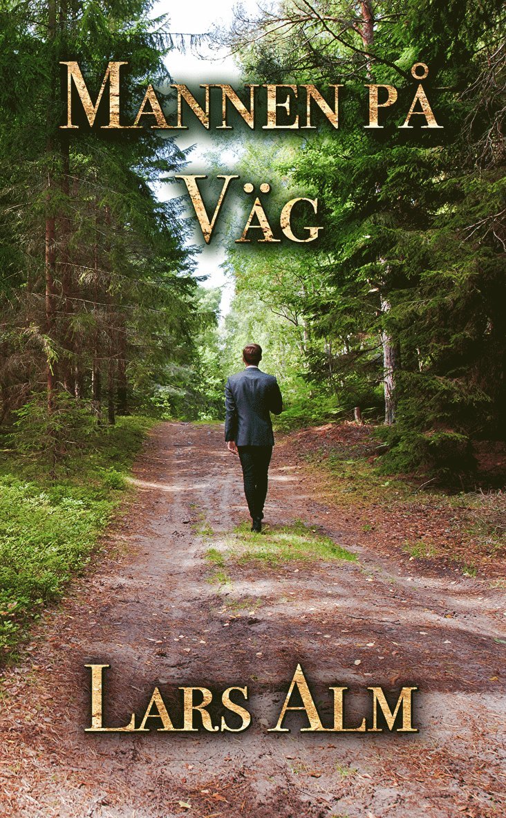 Lars Alm - Mannen på väg, Inbunden