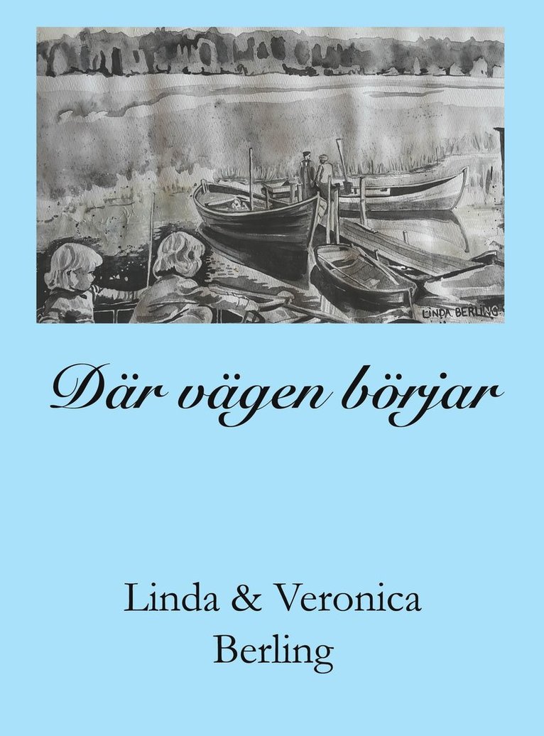 Linda Berling, Veronica Berling - Där vägen börjar, Kartonnage