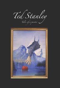 bokomslag Ted Stanley : tales of a painter