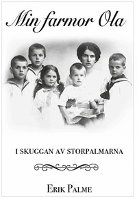 bokomslag Min farmor Ola : i skuggan av storpalmarna