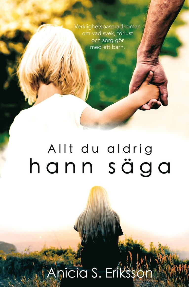 Allt du aldrig hann säga