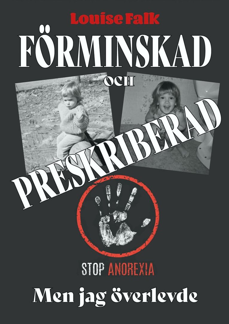 Louise Falk - Förminskad och preskriberad men jag överlevde, Inbunden