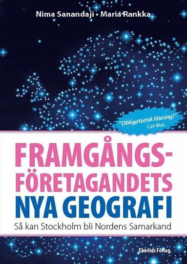bokomslag Framgångsföretagandets nya geografi : så kan Stockholm bli Nordens Samarkand