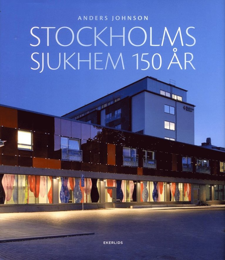 Anders Johnson - Stockholms sjukhem 150 år, Inbunden
