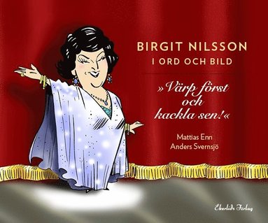 bokomslag Birgit Nilsson i ord och bild : Värp först och kackla sen