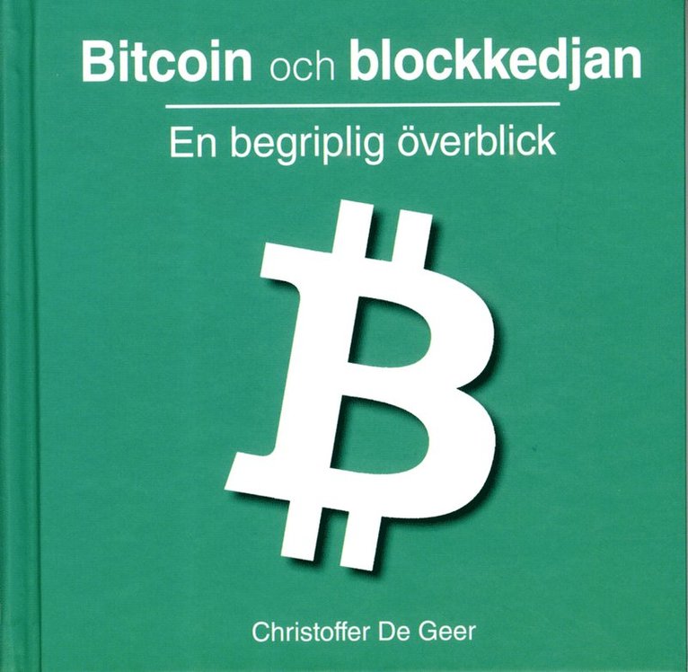 Bitcoin och blockkedjan : en begriplig överblick 1