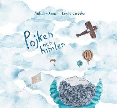 Sofia Hedman - Pojken och himlen, Inbunden