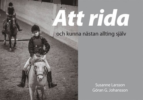 Att rida och kunna nästan allting själv 1