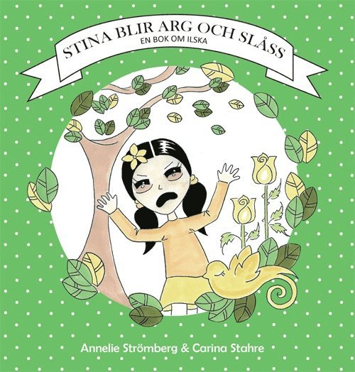 Annelie Strömberg - Stina blir arg och slåss : en bok om ilska, Inbunden
