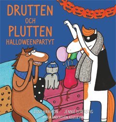 Anna Hansson, Jennie Elverstig - Drutten och Plutten Halloweenpartyt, Inbunden