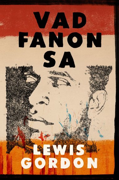 Lewis Gordon - Vad Fanon sa, Häftad