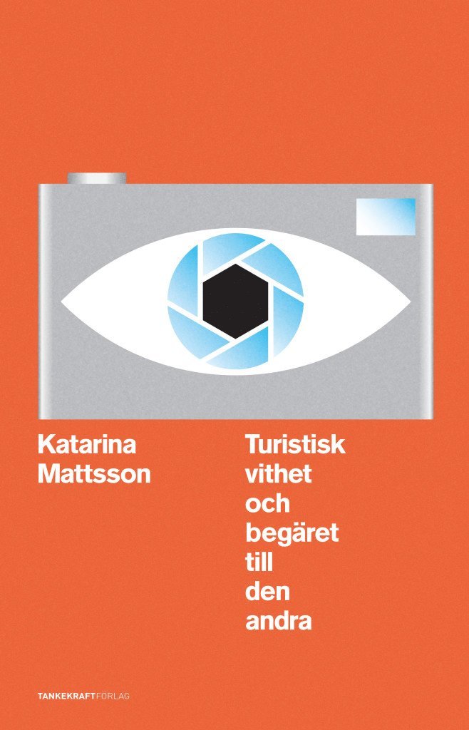 Katarina Mattsson - Turistisk vithet, Häftad