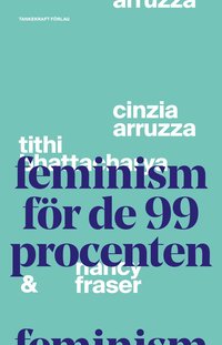bokomslag Feminism för de 99 procenten