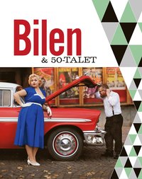 bokomslag Bilen & 50-talet