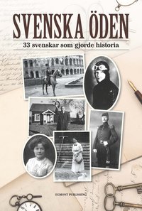 bokomslag Svenska öden : 37 svenskar som gjorde historia