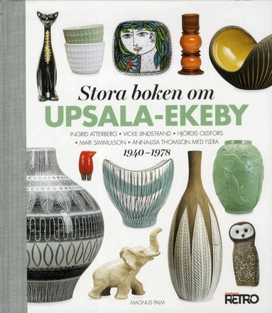 Magnus Palm - Stora boken om Upsala-Ekeby 1940-1978, Inbunden