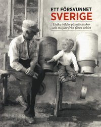 bokomslag Ett försvunnet Sverige