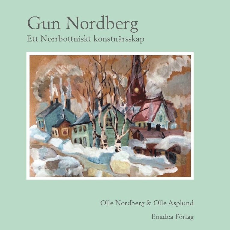 Gun Nordberg : ett norrbottniskt konstnärskap 1