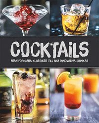 bokomslag Cocktails : från populära klassiker till nya innovativa drinkar