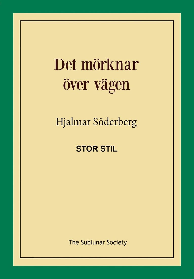 Hjalmar Söderberg - Det mörknar över vägen (stor stil), Häftad