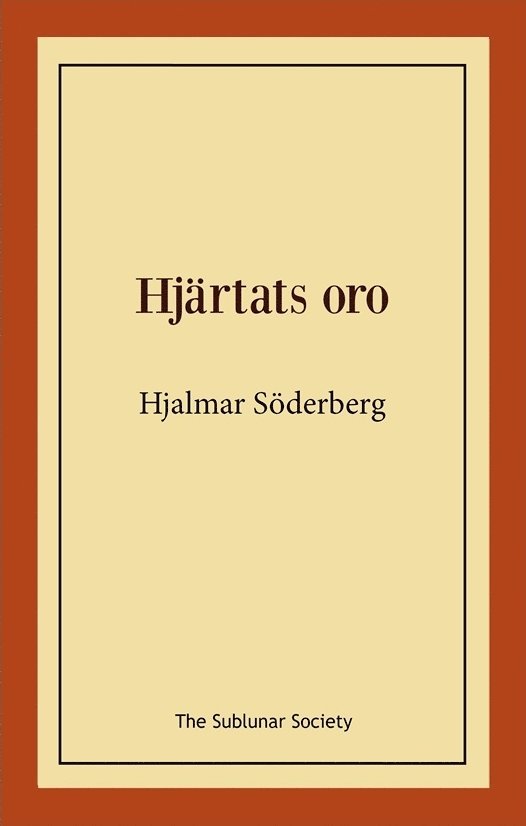 Hjalmar Söderberg - Hjärtats oro, Häftad