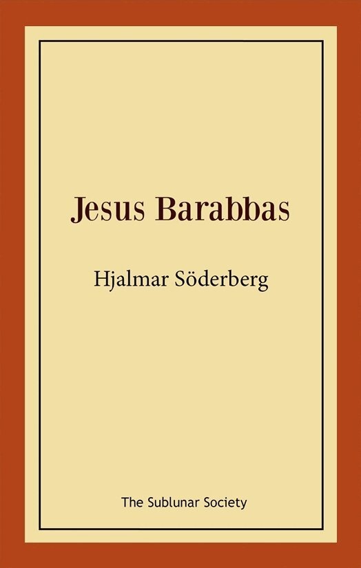 Hjalmar Söderberg - Jesus Barabbas, Häftad