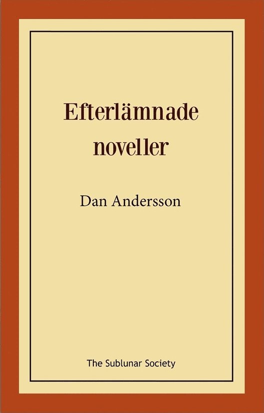 Dan Andersson - Efterlämnade noveller, Häftad