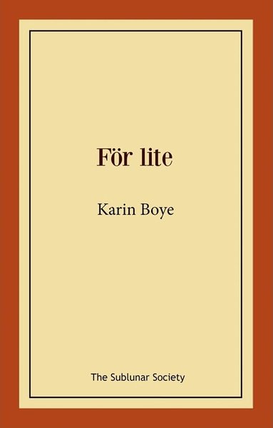 Karin Boye - För lite, Häftad