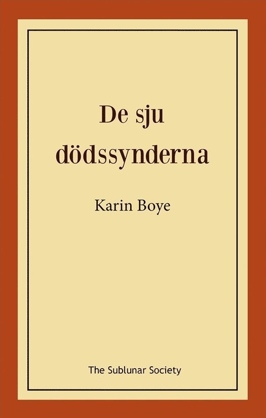Karin Boye - De sju dödssynderna, Häftad