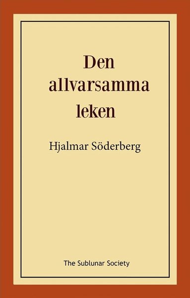 Hjalmar Söderberg - Den allvarsamma leken, Häftad