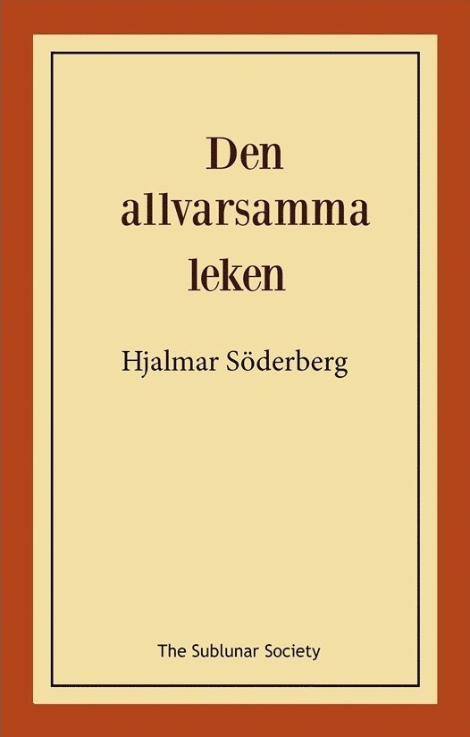 Hjalmar Söderberg - Den allvarsamma leken, Häftad
