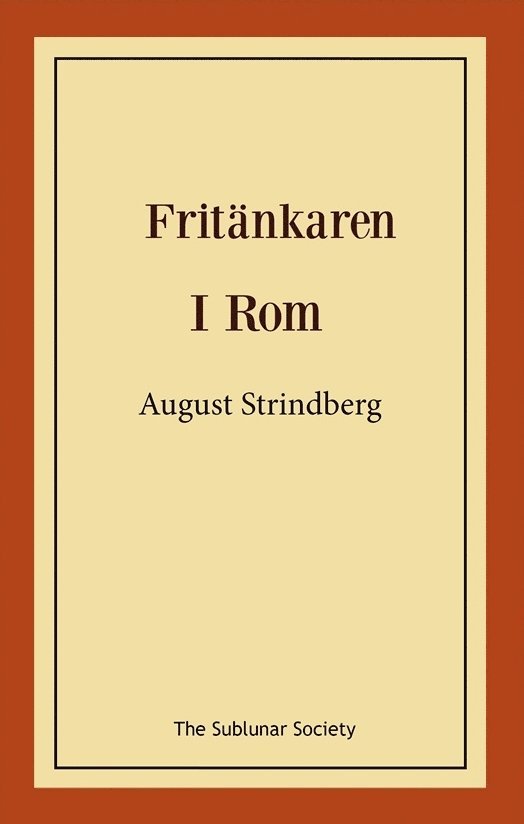 August Strindberg - Fritänkaren ; I Rom, Häftad