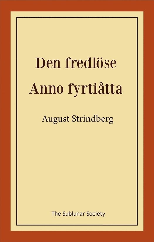 August Strindberg - Den fredlöse ; Anno fyrtiåtta, Häftad