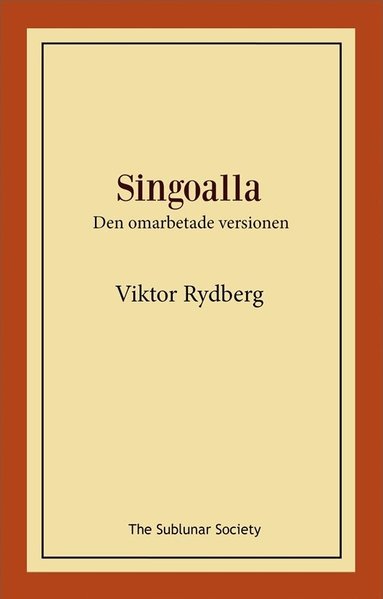 Viktor Rydberg - Singoalla : den omarbetade versionen, Häftad