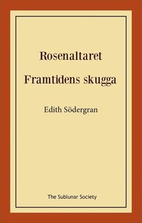 bokomslag Rosenaltaret ; Framtidens skugga