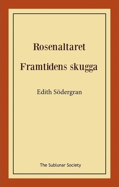 bokomslag Rosenaltaret ; Framtidens skugga